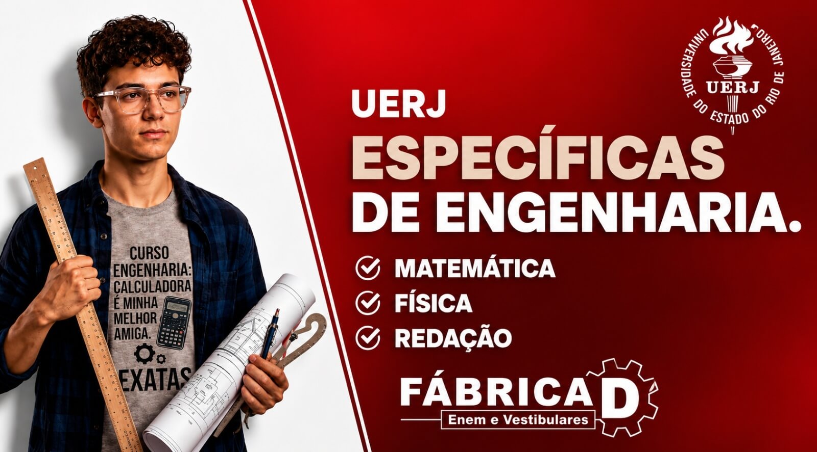 ACESSO POR 1 ANO - F�BRICA DE ENGENHEIROS 2026/2027 - ESPEC�FICAS UERJ DE ENGENHARIA - MATEM�TICA, F�SICA E REDA��O